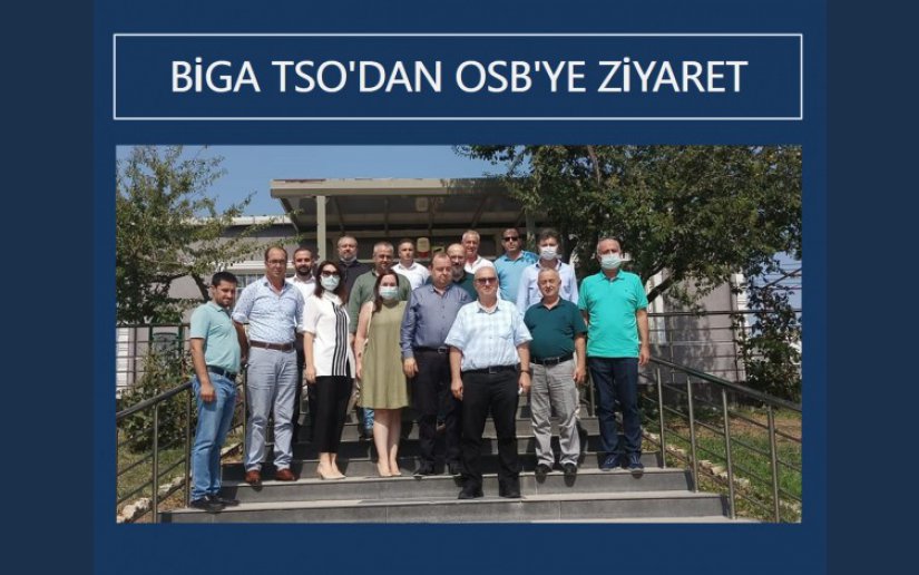 BİGA TSO'DAN OSB'YE ZİYARET