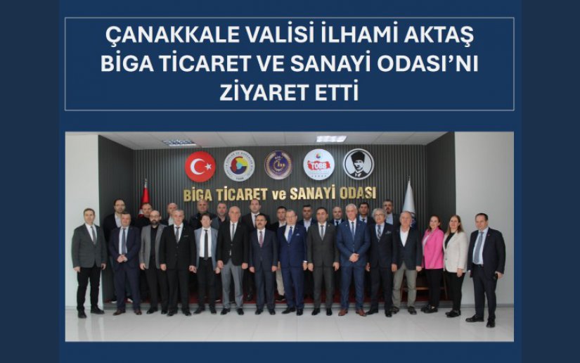 VALİ AKTAŞ BİGA TSO'YU ZİYARET ETTİ