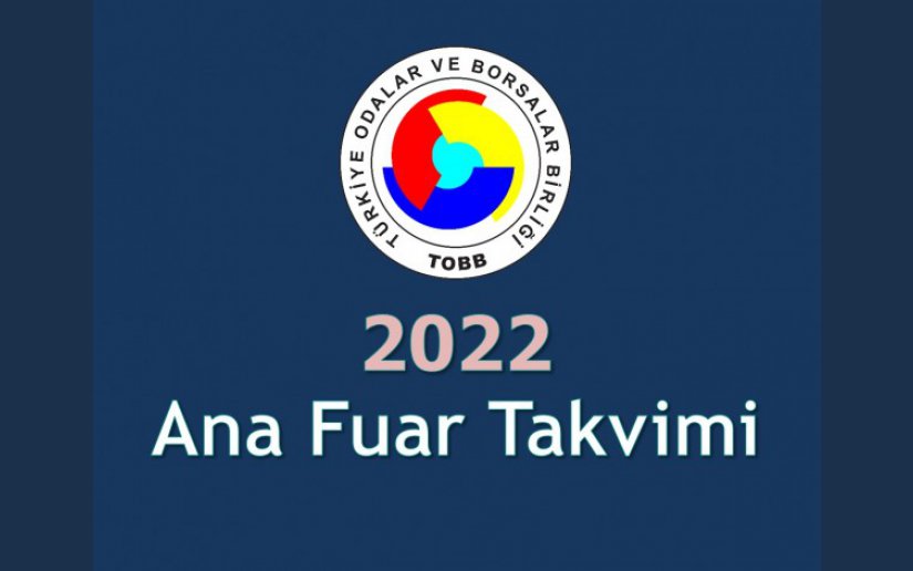 2022 YILI YURT İÇİN ANA FUAR TAKVİMİ