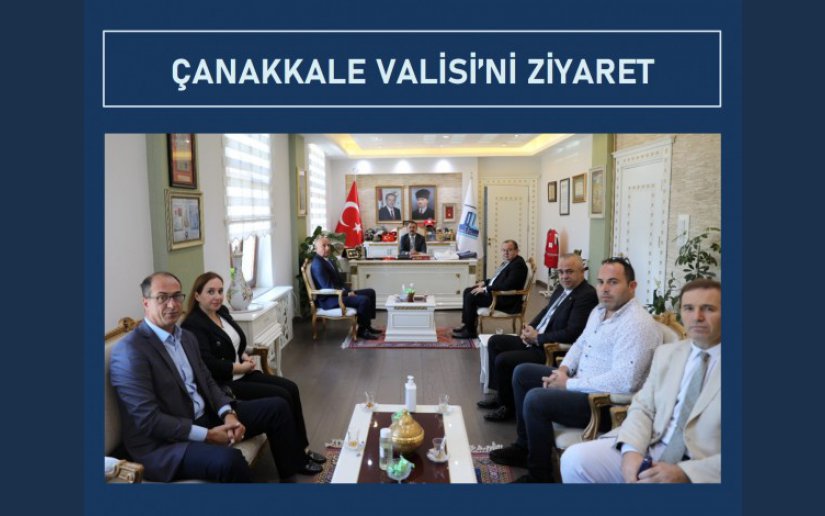 ÇANAKKALE VALİSİNE ZİYARET