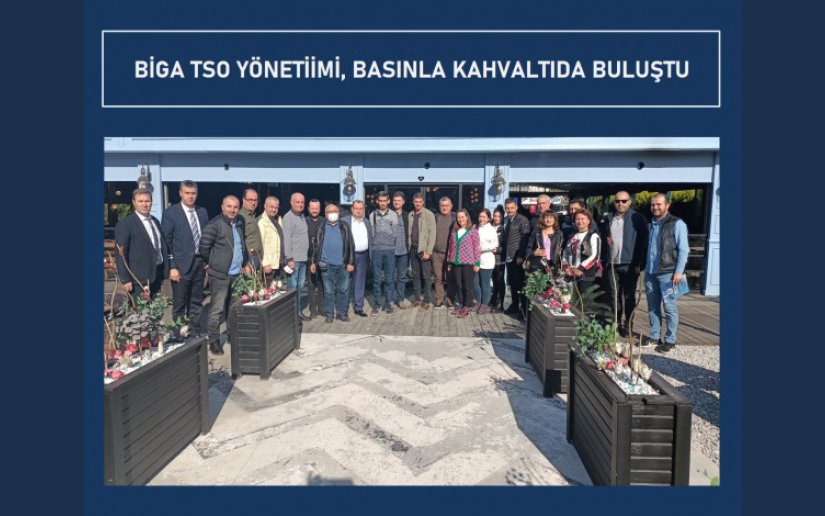 BİGA TSO YÖNETİMİ, BASINLA KAHVALTIDA BULUŞTU