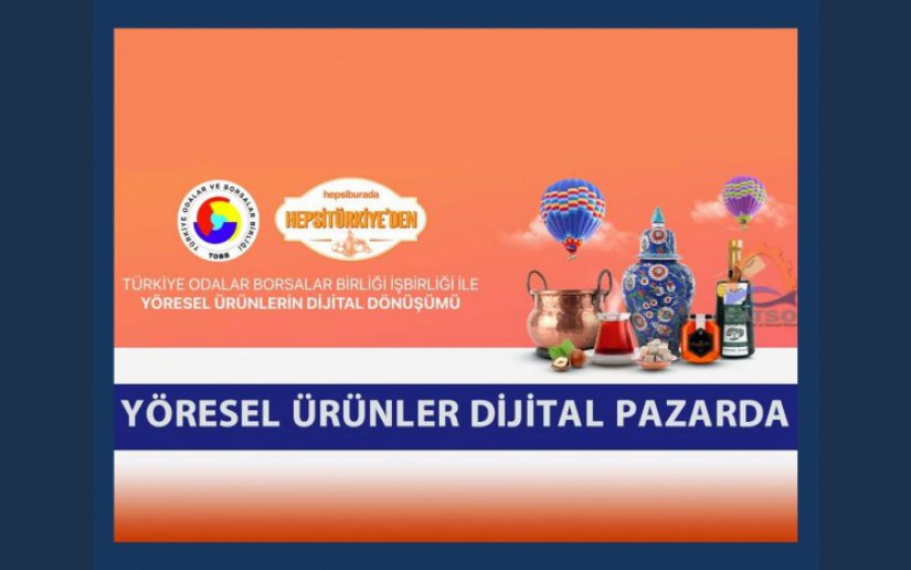 Yöresel Ürünler Dijital Pazara İniyor