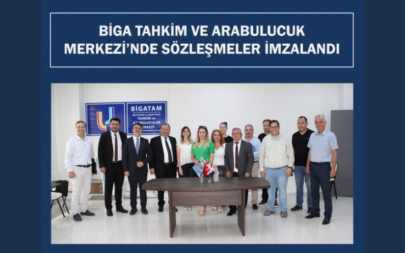 BİGA TAHKİM VE ARABULUCUK MERKEZİ’NDE SÖZLEŞMELER İMZALANDI