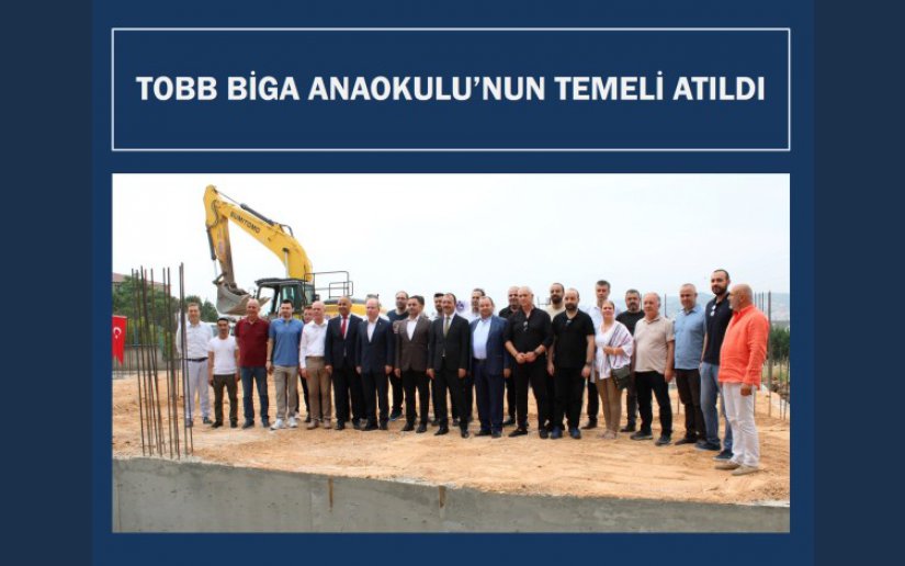 TOBB BİGA ANAOKULU TEMELİ ATILDI