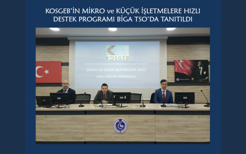 KOSGEB’İN MİKRO VE KÜÇÜK İŞLETMELERE HIZLI DESTEK PROGRAMI BİGA TSO’DA TANITILDI