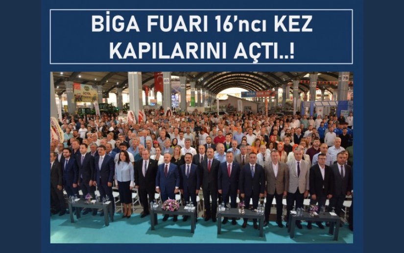 BİGA FUARI 16’ncı KEZ KAPILARINI AÇTI