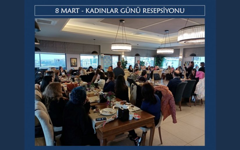 KADINLAR GÜNÜ RESEPSİYONU