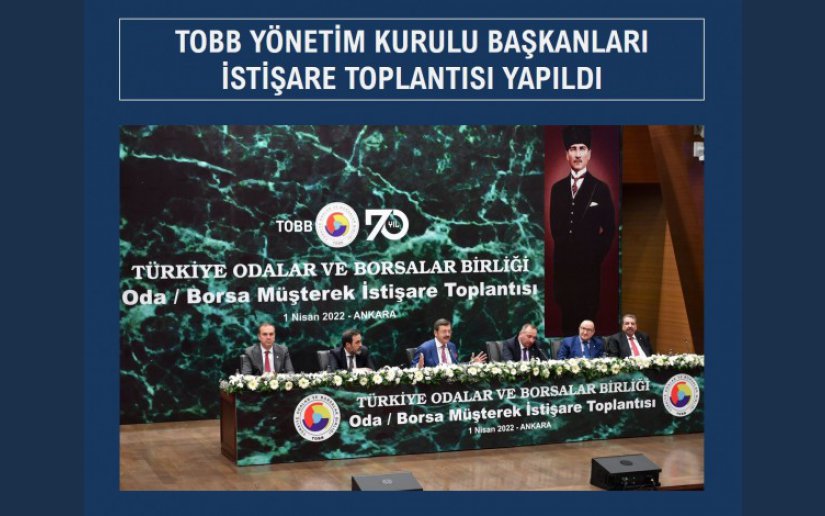 TOBB YÖNETİM KURULU BAŞKANLARI İSTİŞARE TOPLANTISI YAPILDI