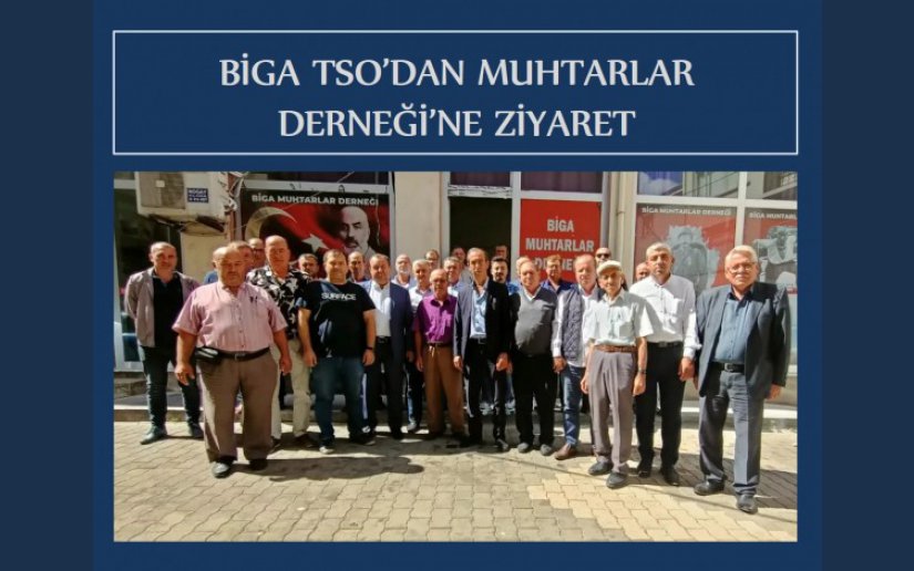 MUHTARLAR DERNEĞİ’NE ZİYARET